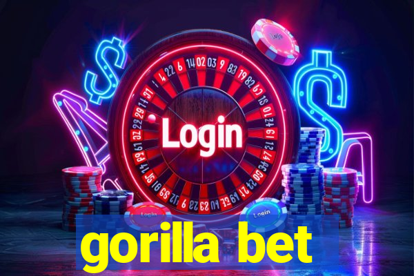 gorilla bet